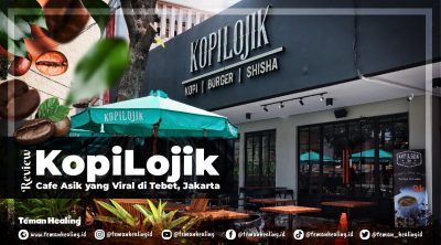 Kafe Asik Buat Nongkrong! KOPI LOJIK - Tebet, Jakarta Selatan