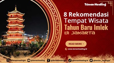 Rekomendasi Tempat Wisata Bernuansa Tahun Baru Imlek di Jakarta