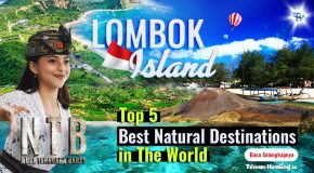Lombok Surga Wisata Peringkat ke-5 Destinasi Alam Terbaik di Dunia!