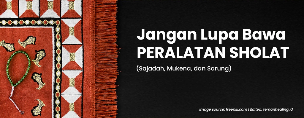 Peralatan Salat - 12 Barang Penting yang Wajib Dibawa Saat Mudik Lebaran!
