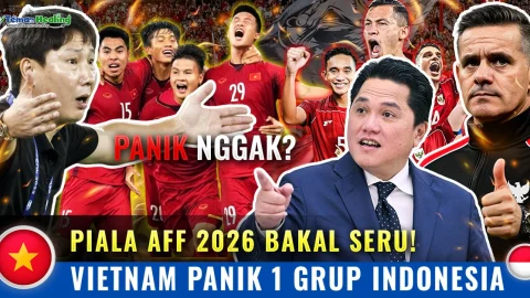 Media Vietnam Panik! Vietnam Segrup dengan Timnas Indonesia di Piala AFF 2026