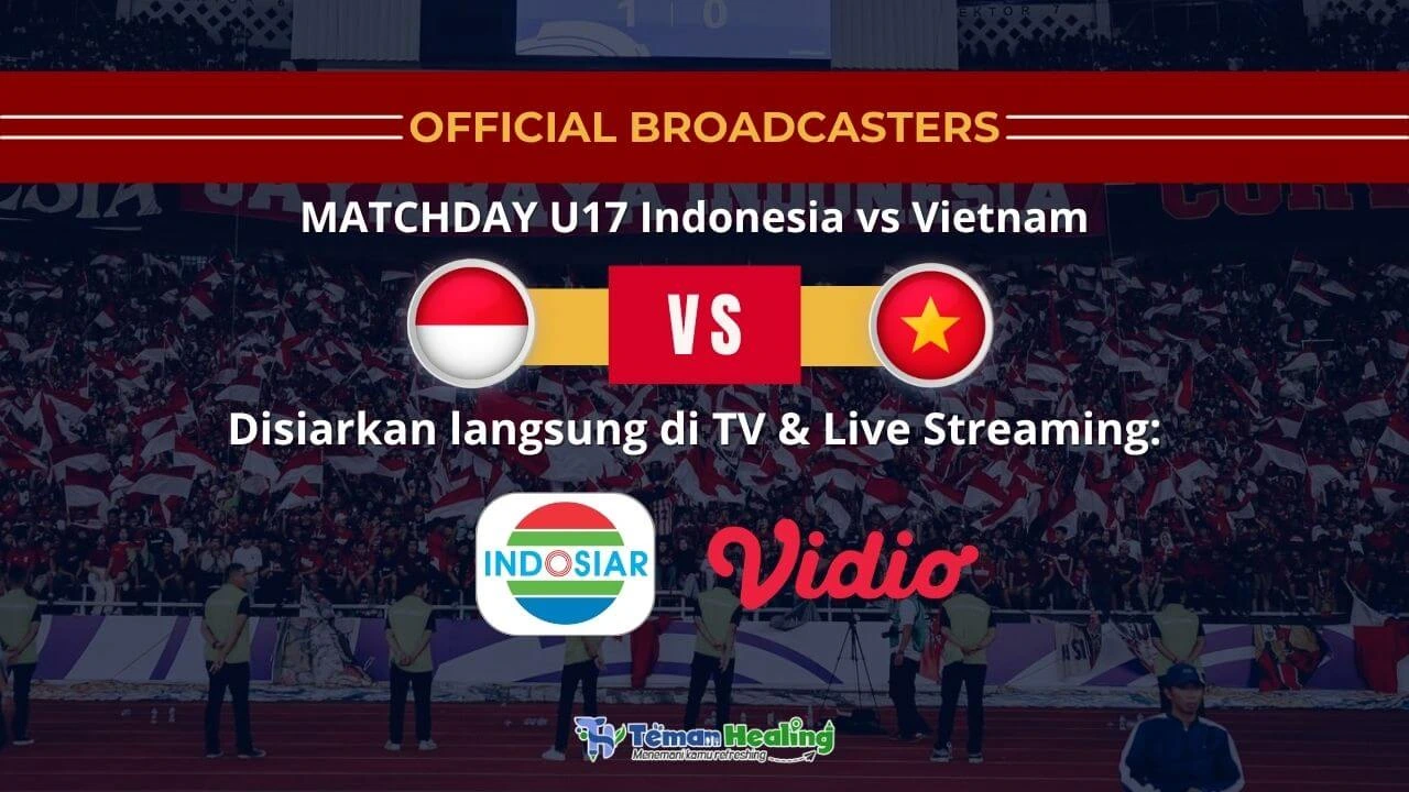 Indonesia vs Vietnam U17 disiarkan di Indosiar dan Vidio